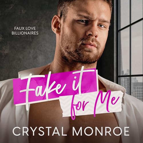 Cover of Fake It for Me