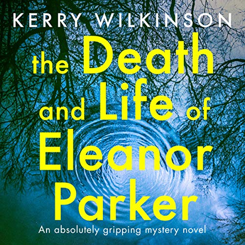 Cover of The Death and Life of Eleanor Parker
