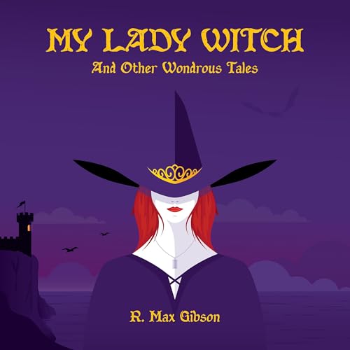 Cover of My Lady Witch and Other Wondrous Tales