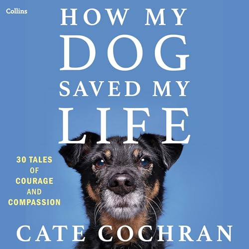 Cover of How My Dog Saved My Life
