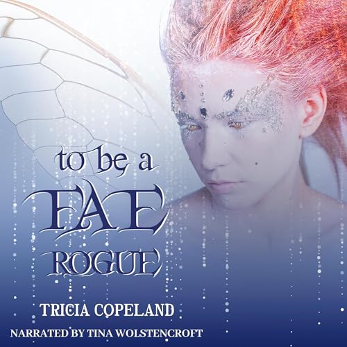 Cover of To Be a Fae Rogue