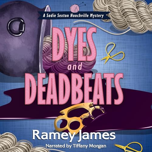Cover of Dyes and Deadbeats