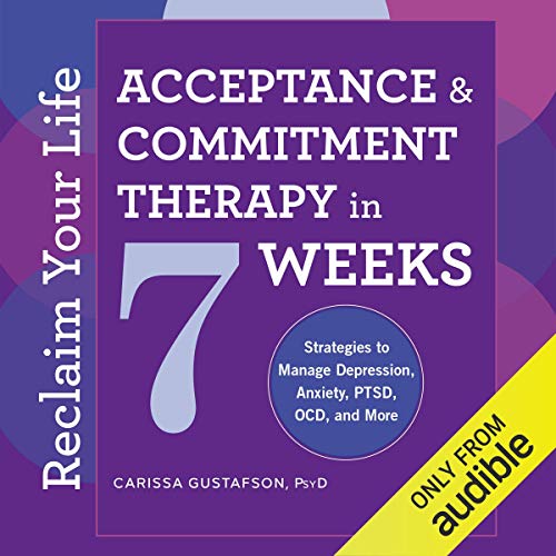 Cover of Reclaim Your Life: Acceptance & Commitment Therapy in 7 Weeks