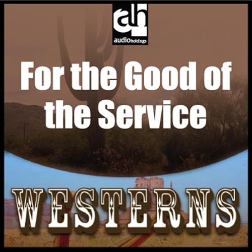 Cover of For the Good of the Service
