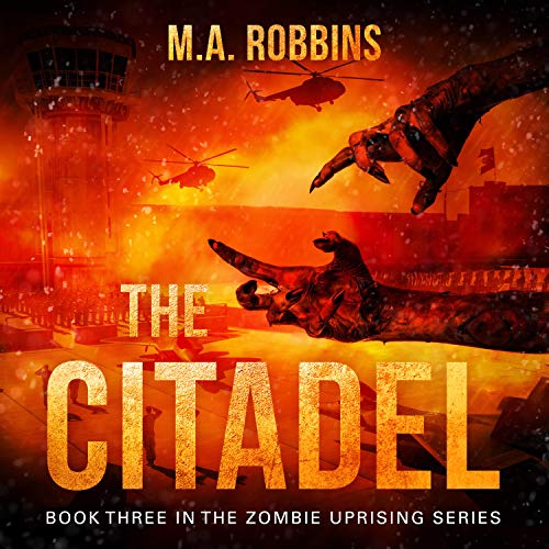 Cover of The Citadel: Book Three in the Zombie Uprising Series