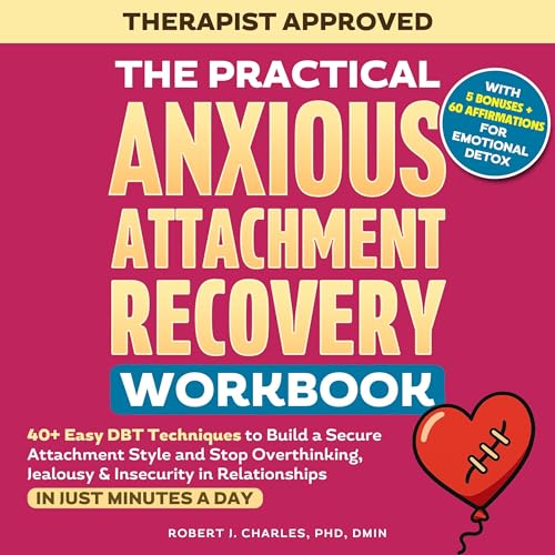Cover of The Practical Anxious Attachment Recovery Workbook