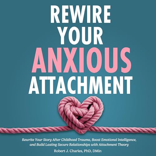 Cover of Rewire Your Anxious Attachment