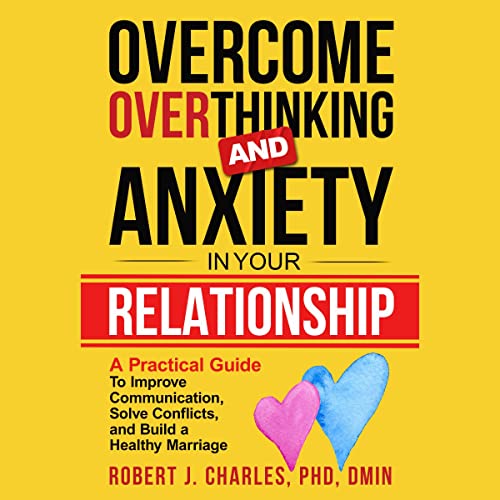 Cover of Overcome Overthinking and Anxiety in Your Relationship