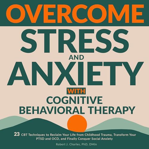 Cover of Overcome Stress and Anxiety with Cognitive Behavioral Therapy