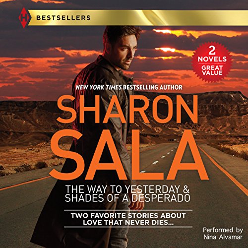 Cover of The Way to Yesterday & Shades of a Desperado