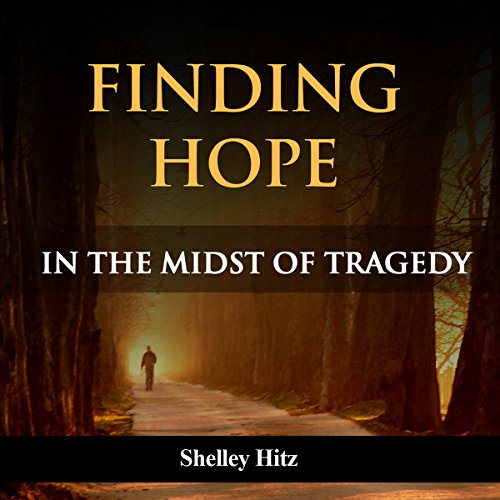 Cover of Finding Hope in the Midst of Tragedy
