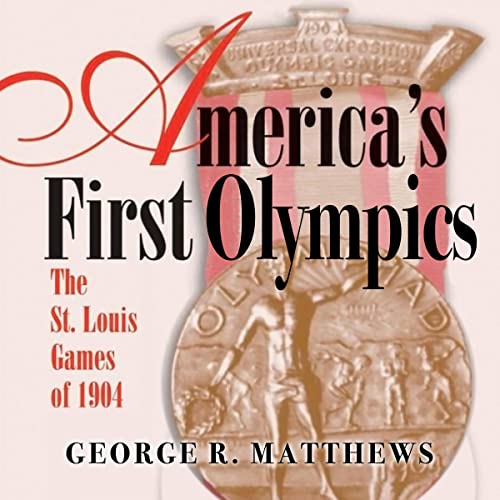 Cover of America's First Olympics: The St. Louis Games of 1904