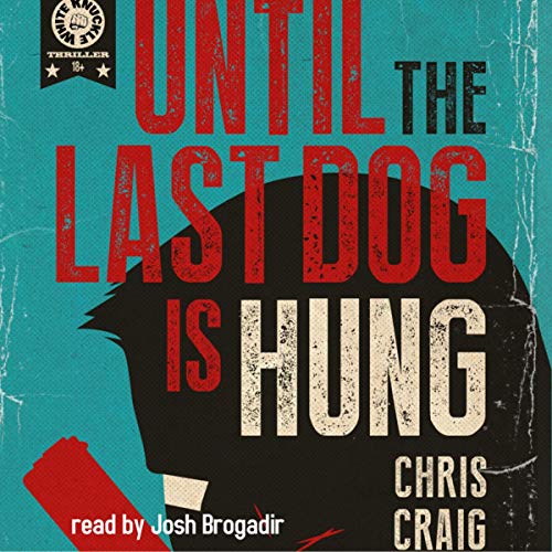 Cover of Until the Last Dog Is Hung