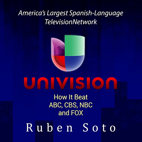 Cover of Univision: America's Largest Spanish-Language Television Network