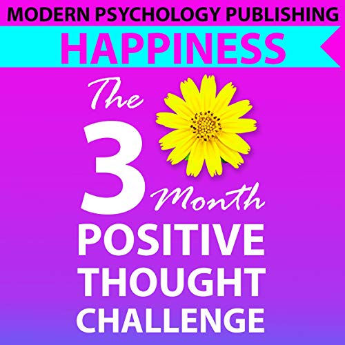 Cover of Happiness: The Three Month Positive Thought Challenge