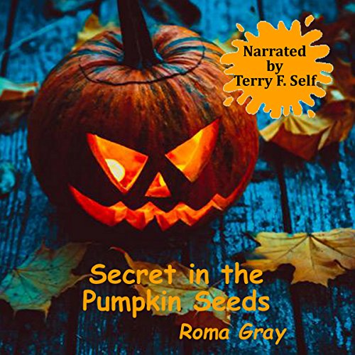 Cover of Secret in the Pumpkin Seeds