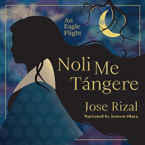 Cover of Noli Me Tángere: An Eagle Flight