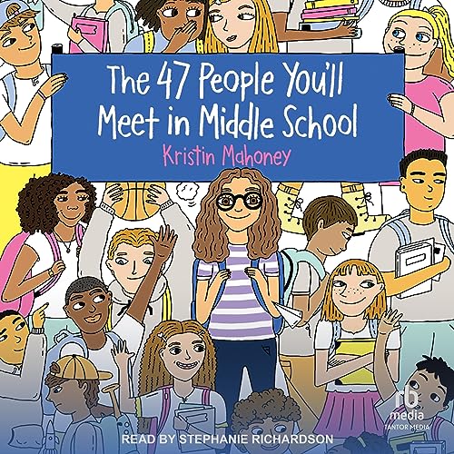 Cover of The 47 People You’ll Meet in Middle School