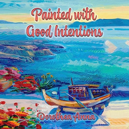 Cover of Painted with Good Intentions