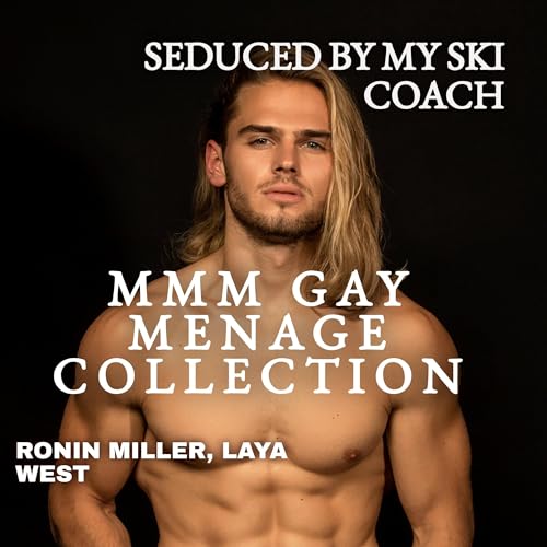 Cover of MMM Gay Menage Collection: Seduced by My Ski Coach