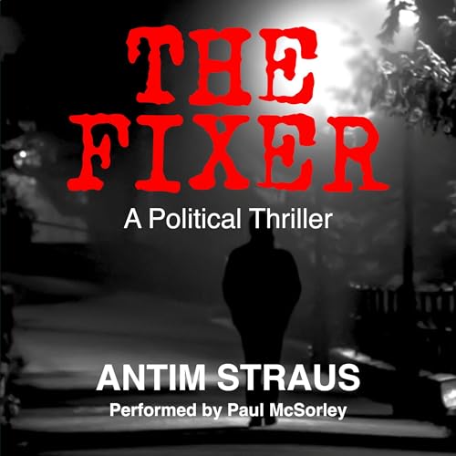 Cover of The Fixer: A Political Thriller