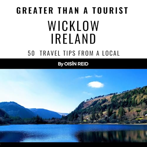 Cover of Greater than a Tourist: Wicklow Ireland