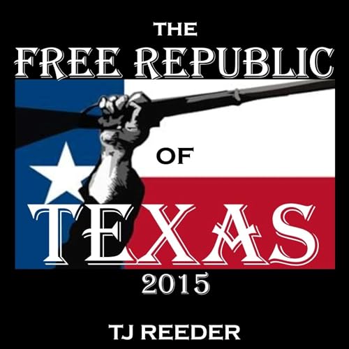 Cover of The Free Republic of Texas 2015