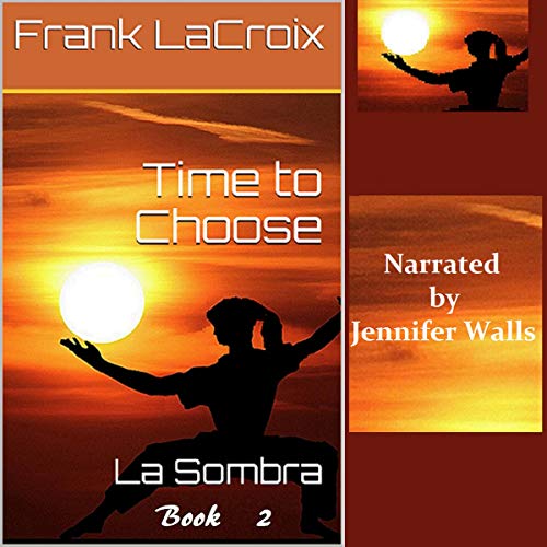 Cover of Time to Choose: La Sombra