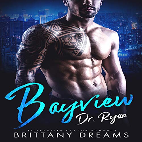 Cover of Bayview Dr. Ryan: Billionaire Doctor Romance
