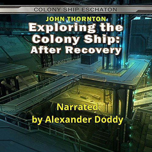 Cover of Exploring the Colony Ship: After Recovery