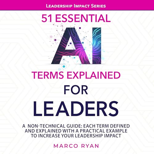 Cover of 51 Essential AI Terms Explained for Leaders