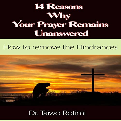 Cover of 14 Reasons Why Your Prayer Remains Unanswered