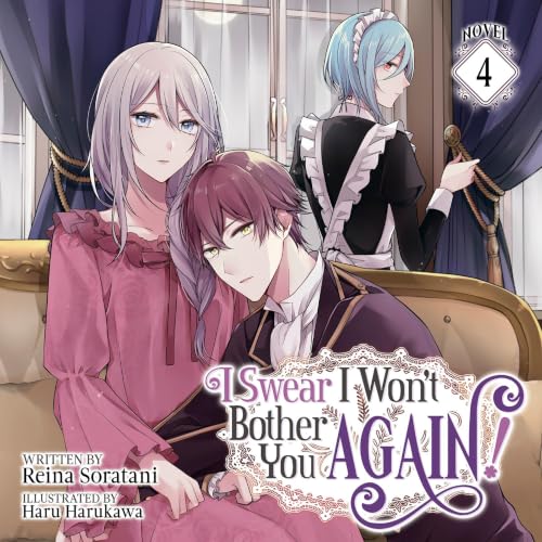 Cover of I Swear I Won't Bother You Again!, Vol. 4