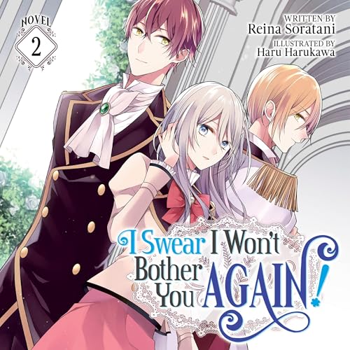 Cover of I Swear I Won't Bother You Again!, Vol. 2