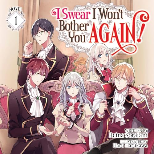 Cover of I Swear I Won't Bother You Again!, Vol. 1