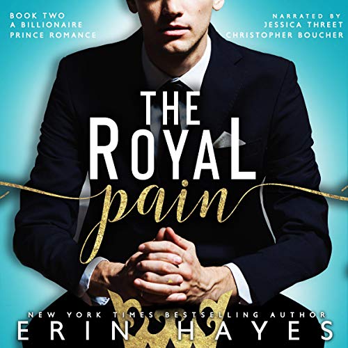 Cover of The Royal Pain: A Billionaire Prince Romance