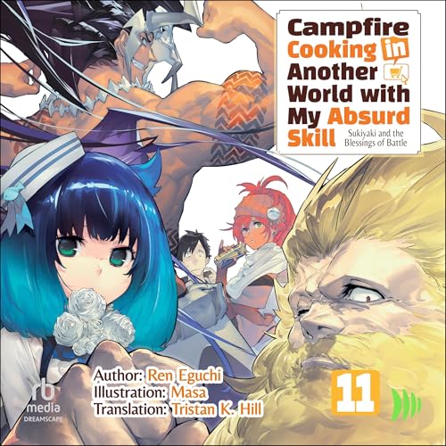 Cover of Campfire Cooking in Another World with My Absurd Skill: Volume 11