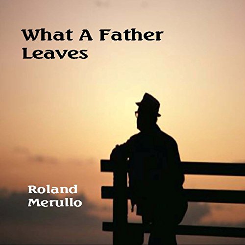 Cover of What a Father Leaves