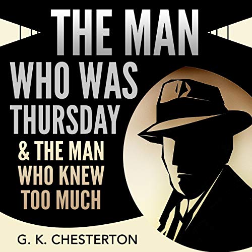 Cover of The Man Who Was Thursday & The Man Who Knew Too Much