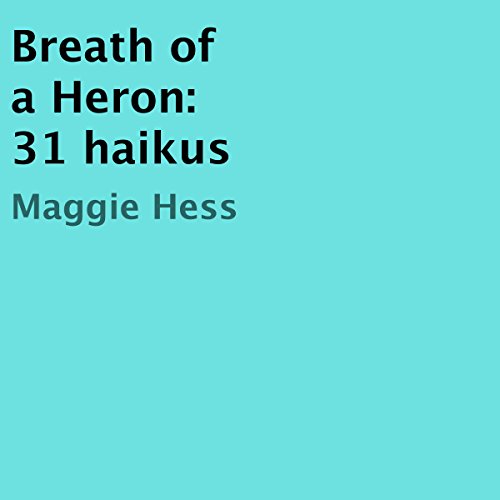 Cover of Breath of a Heron: 31 Haikus
