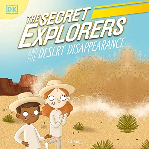 Cover of The Secret Explorers and the Desert Disappearance
