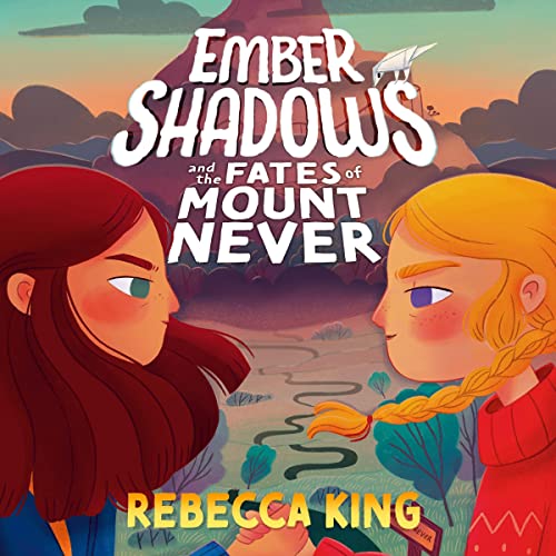 Cover of Ember Shadows and the Fates of Mount Never