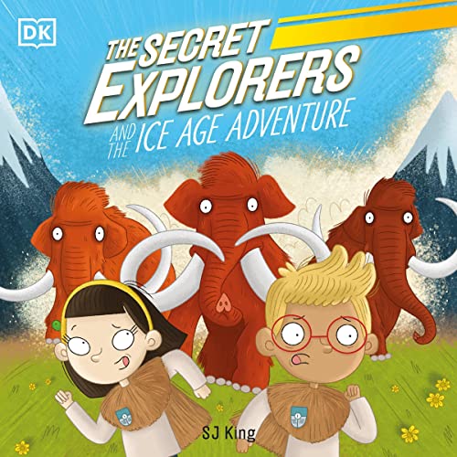 Cover of The Secret Explorers and the Ice Age Adventure