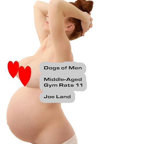 Cover of Dogs of Men: Middle-Aged Gym Rats 11