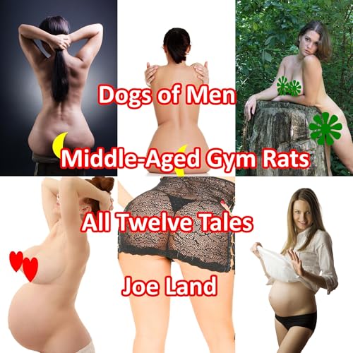 Cover of Dogs of Men: Middle-Aged Gym Rats: All Twelve Tales