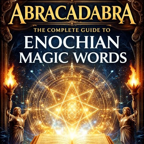 Cover of Abracadabra: The Complete Guide to Enochian Magic Words