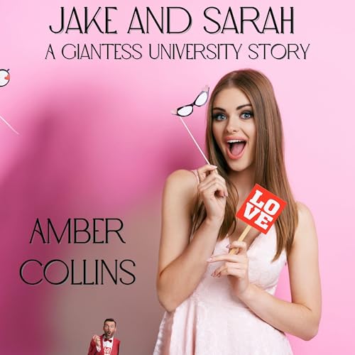 Cover of Jake and Sarah: A Giantess University Story