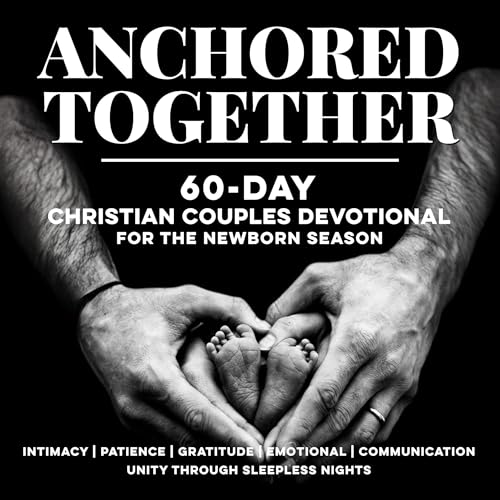 Cover of Anchored Together in the Newborn Season