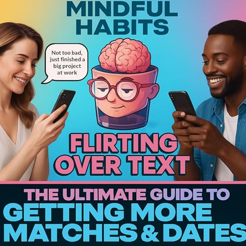 Cover of Mindful Habits: Flirting Over Text