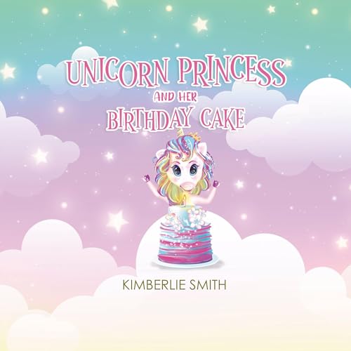 Cover of Unicorn Princess and Her Birthday Cake